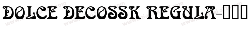 DOLCE DECOSSK REGULA字体转换